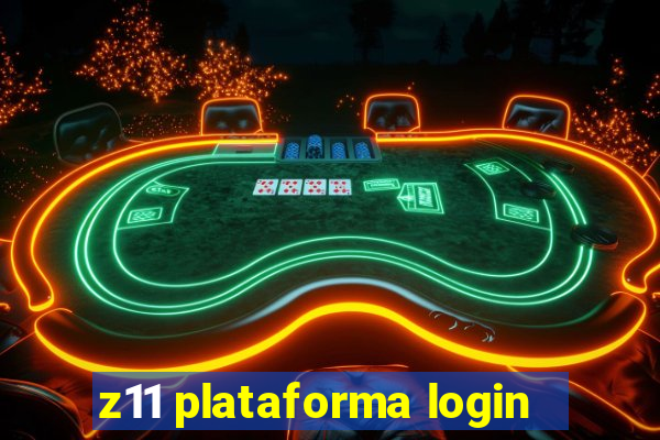 z11 plataforma login